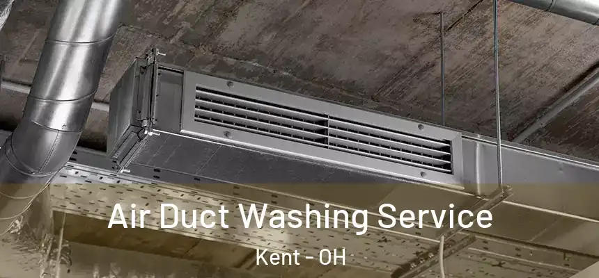  Air Duct Washing Service Kent - OH