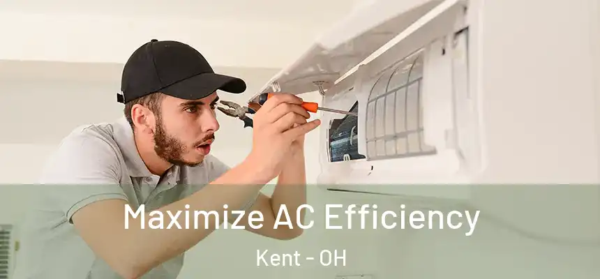  Maximize AC Efficiency Kent - OH